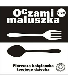 Czarno-biała kontrastowa książeczka dla niemowląt Oczami Maluszka SZTUĆCE 