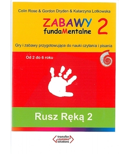 Rusz ręką zeszyt 2, Zabawy fundaMentalne 2, wiek 2- 6 lat